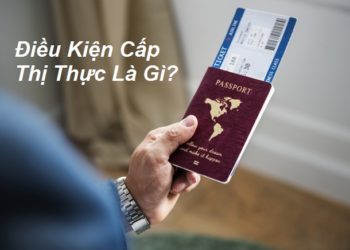 Điều kiện cấp thị thực là gì?