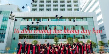 16 Điều trường học không dạy bạn
