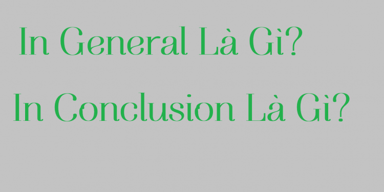 In General Là Gì