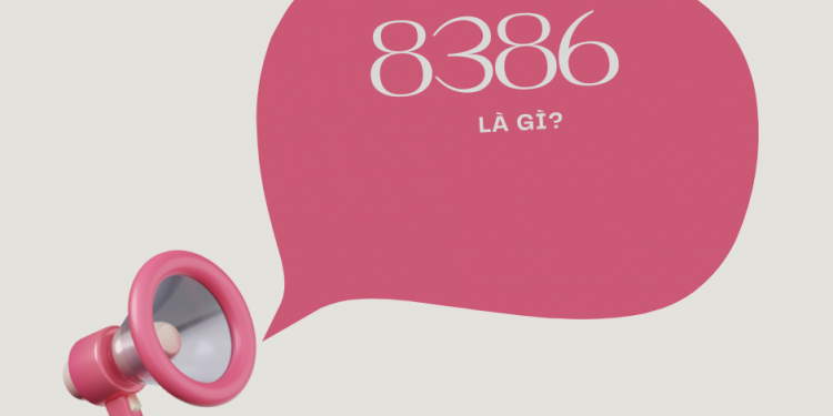 8386 là gì Ý nghĩa của số 8386